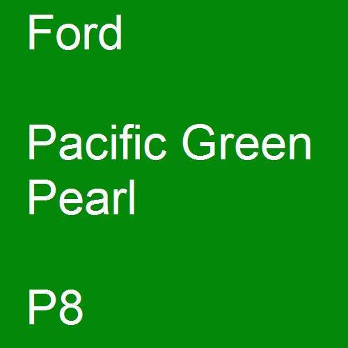 Ford, Pacific Green Pearl, P8.